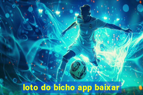 loto do bicho app baixar